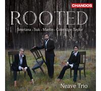 Rooted (Works by Bedrich Smetana; Samuel Coleridge-Taylor; Josef Suk and Frank Martin)