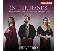 In Her Hands - Piano Trios by Chaminade, Clara Schumann and Pejacevic