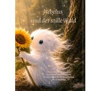 Nebelus und der stille Wald