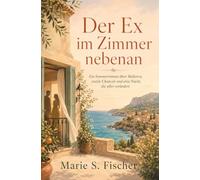 nebenan Der Ex im Zimmer nebenan: Ein Sommerroman über Mallorca, zweite Chancen und eine Nacht, die alles verändert