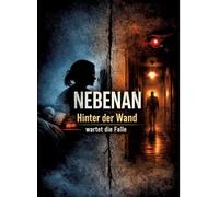 Nebenan: Hinter der Wand wartet die Falle: 6