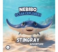 NEBIBO Ocean Explorers: Stingray Adventure: Stingray Adventure