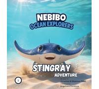 NEBIBO Ocean Explorers: Stingray Adventure: Stingray Adventure