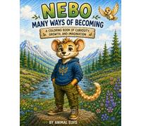 NEBO: Many Ways of Becoming: A Coloring Book of Curiosity, Growth, and Imagination
