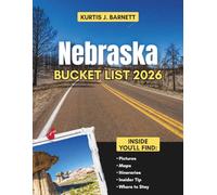 Nebraska Bucket List 2026: Chimney Rock, Toadstool Badlands, Platte River Wildlife, and Every Experience Worth Making the Drive For