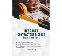 NEBRASKA CONTRACTOR LICENSE EXAM STUDY GUIDE: THE DEFINITIVE STUDY COMPANION TO SUCCESSFULLY PASS YOUR EXAM