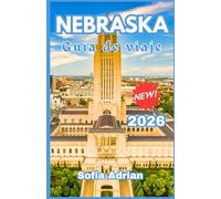 Nebraska Guía de viaje 2026: Descubre las principales atracciones, parques nacionales, experiencias locales e itinerarios sencillos para una aventura inolvidable en el Medio Oeste.