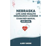 NEBRASKA LIFE AND HEALTH INSURANCE LICENSE EAXM PREP MANUA: YOUR ULTIMATE GUIDE TO PASSING THE EXAM WITH CONFIDENC (USA LIFE AND HEALTH INSURANCE GUIDES)
