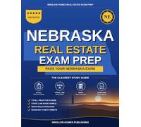 Nebraska Real Estate Exam Prep: The Simple Step-by-Step Study Guide to Pass Your Nebraska Salesperson License Exam on the First Try