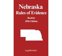 Nebraska Rules of Evidence (2026 Edition)