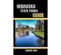NEBRASKA STATE PARKS GUIDE