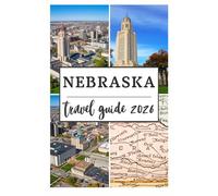 NEBRASKA TRAVEL GUIDE 2026