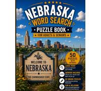 Nebraska Word Search Book for Adults & Seniors: 50 Large Print Word Search Puzzles Featuring the Cornhusker State, Sandhills, Wildlife, Rivers, History, Cities & More (USA States Word Search Series)