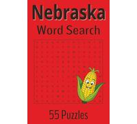 Nebraska Word Search Puzzle Book: Word Search about Nebraska, Omaha, Lincoln, Prairie, Corn, Farming{6X9 inches, 110 pages} 55 Puzzles, Great gift for vacations or free time
