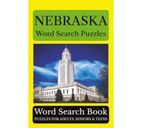 Nebraska Word Search Puzzles: 55 Puzzles Celebrating the Places, People, History, and Beauty of Nebraska: The Cornhusker State (Across America Puzzle Series)