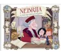 Nebrija. El Sabio Que Amaba Las Palabras