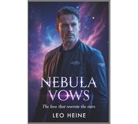 Nebula Vows: The Love That Rewrote the Stars