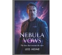 Nebula Vows: The Love That Rewrote the Stars