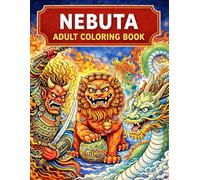 Nebuta Festival Coloring Book for Adults: Bold Japanese Lantern Art Inspired by the Aomori Nebuta Festival