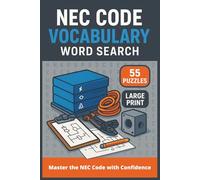 NEC Code Vocabulary Word Search: 55 Word Search Puzzles Featuring Terms From The National Electrical Code-Great For Apprentices, Electricians, And Students Preparing For Exams