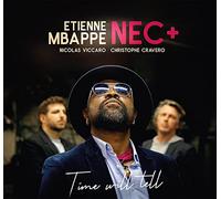 Nec+ - Etienne MBappé - Time Will Tell