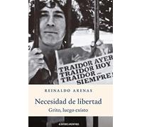 Necesidad de libertad | Reinaldo Arenas