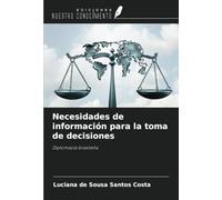 Necesidades de información para la toma de decisiones: Diplomacia brasileña