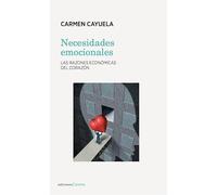 Necesidades emocionales: Las razones económicas del corazón (Ensayo Carena)