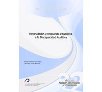 Necesidades y respuesta educativa a la Discapacidad Auditiva (Manuales Universitarios de Teleformación: Grado en Educación Primaria)