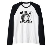 Necesita un abrazo de seto Erizo Diversión peculiar Camiseta Manga Raglan