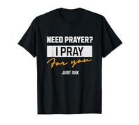 ¿Necesita un espray? I Pray for You - Prayer Team Church Praying Camiseta