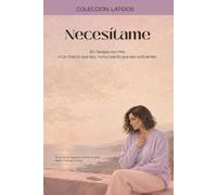 NECESÍTAME: En terapia con Mía. «Si digo no, me siento culpable». (COLECCIÓN LATIDOS)