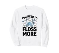 Necesitas Limpiar Entre Dientes más Humor Dental Sudadera