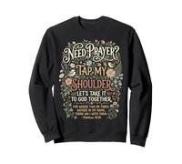 ¿Necesitas oración? Toque mi Hombro Oremos Sudadera