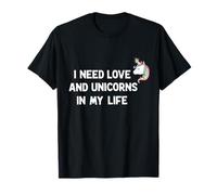 Necesito Amor y Unicornios en mi Vida Camiseta