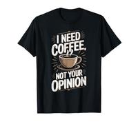 Necesito café, no es tu opinión, Tee Camiseta