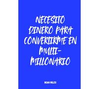 Necesito dinero para convertirme en multimillonario: Libro de firmas moderno para grandes metas, visión clara y energía enfocada