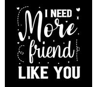 Necesito más amigos como tú, frases de amor Calcomanías de tallado fino 67.2x77.3cm Embellecimiento de paredes Blanco