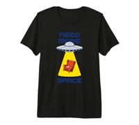 Necesito más Espacio, Divertido Lector de ovnis, alienígenas introvertidos Camiseta Premium