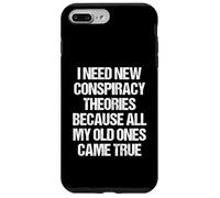 Necesito Nuevas teorías de conspiración Porque mis Viejas se hicieron Realidad Carcasa para iPhone 7 Plus/8 Plus