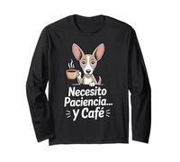 Necesito Paciencia y Café Perro Podenco Frase Divertida Manga Larga