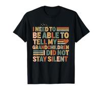 Necesito poder decirle a mis nietos que no me quedé Camiseta