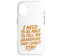 Necesito Poder decirle a mis Nietos Que no me quedé Carcasa para iPhone 16