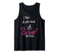 Necesito un Abrazo de una Mala Perra Dicho Divertido Camiseta sin Mangas