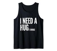 Necesito un Abrazo Garaje refrán Divertido para los Amantes de los Coches mecánicos Camiseta sin Mangas