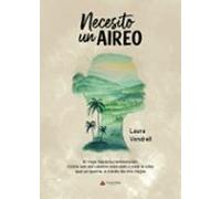 Necesito Un Aireo. El Viaje Hacia Tu Reinvención