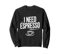 Necesito un Amante del café Espresso para los Adictos a la cafeína Sudadera