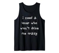Necesito un Amante Que no me vuelva Loco Camiseta sin Mangas