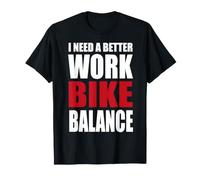 Necesito un Mejor Trabajo Bike Balance Camiseta