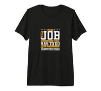 Necesito un Trabajo Que Tenga Que Ver con Dumpster Dives Camiseta Premium